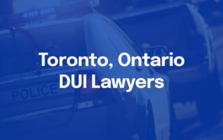 Toronto Ontario DUI Lawyers